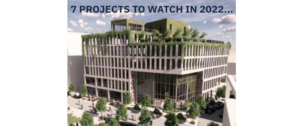 Seven of the most exciting construction projects in 2022