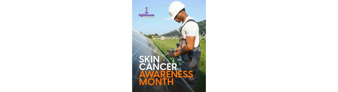 Occupational Risk: Skin Cancer Awareness Month