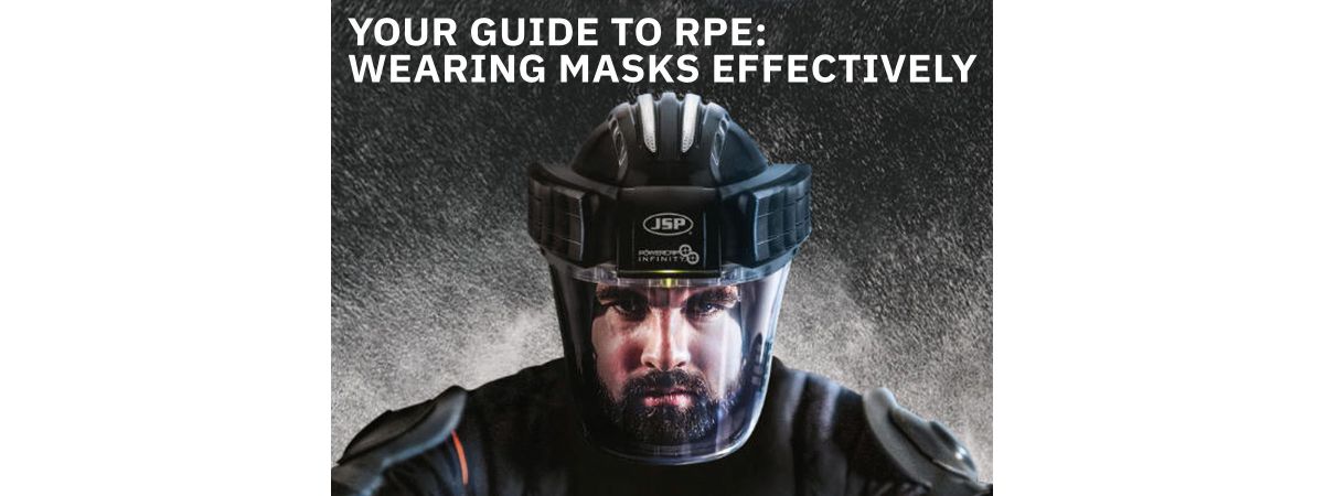 Your guide to RPE: Wearing masks effectively