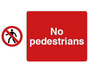 No Pedestrians Sign - PVC