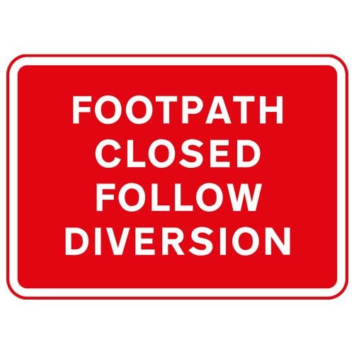 Metal Rectangle Plate Sign FOOTPATH CLOSED FOLLOW DIVERSION 600X450MM