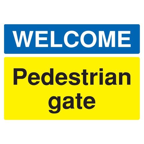 Safety Sign Welcome Pedestrian Gate A4