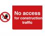 No Access for Construction Traffic Sign - PVC
