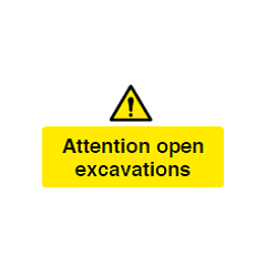 Attention Open Excavations Sign - PVC