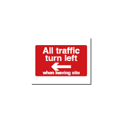 All Traffic Turn Left When Leaving Site Sign - PVC