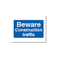 Beware Construction Traffic Sign - PVC