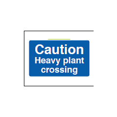 Caution Heavy Plant Crossing  Sign - PVC