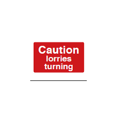 Caution Lorries Turning Sign - PVC