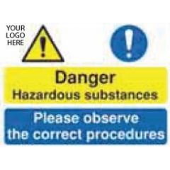 Danger Hazardous Substances - Please Observe The Correct Procedures Sign - PVC