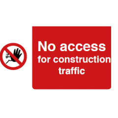 No Access for Construction Traffic Sign - PVC