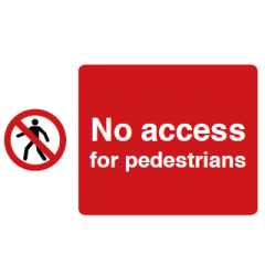 No Access For Pedestrians Sign - PVC
