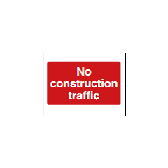 No Construction Traffic  Sign - PVC