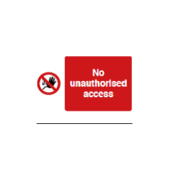 No Unauthorised Access Sign - PVC
