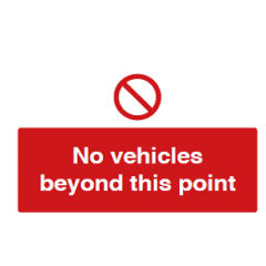 No Vehicles Beyond This Point Sign - PVC