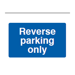 Reverse Parking Only Sign - PVC