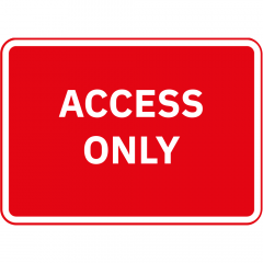 Access Only Metal Road Sign - 1050mm x 750mm