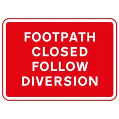 Metal Rectangle Plate Sign FOOTPATH CLOSED FOLLOW DIVERSION 600X450MM