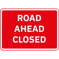 Road Ahead Closed Metal Road Sign - 1050mm x 750mm