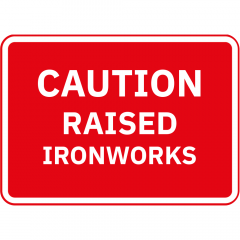 Caution Raised Iron Works Metal Road Sign - 1050mm x 750mm