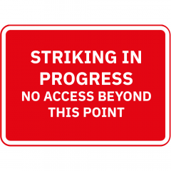 Striking In Progress No Access Beyond This Point Metal Road Sign - 1050mm x 750mm