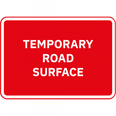 Temporary Road Surface Metal Road Sign - 1050mm x 750mm