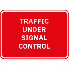 Traffic Under Signal Control Metal Road Sign - 1050mm x 750mm