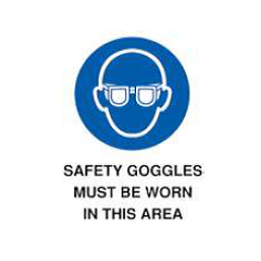 Safety Goggles Must Be Worn In This Area Sign - PVC