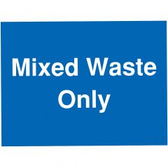 Mixed Waste Only Sign - PVC