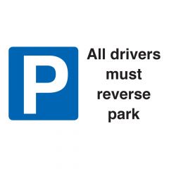 PVC Site Sign - 'All Drivers Must Reverse Park'