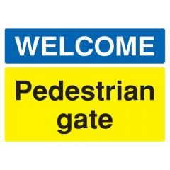 Safety Sign Welcome Pedestrian Gate A4