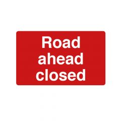 Road Ahead Closed Sign - PVC