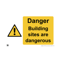 Safety Sign Danger building sites are dangerous 420x594mm A2 - 3mm Correx