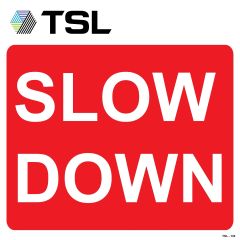 Bespoke Sign - TSL - 600x600mm 4mm Correx - TSL Slow Down
