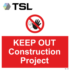 Bespoke Sign - TSL - 600x600mm 4mm Correx - Keep Out Construction Project
