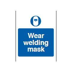 Wear Welding Mask Sign - PVC