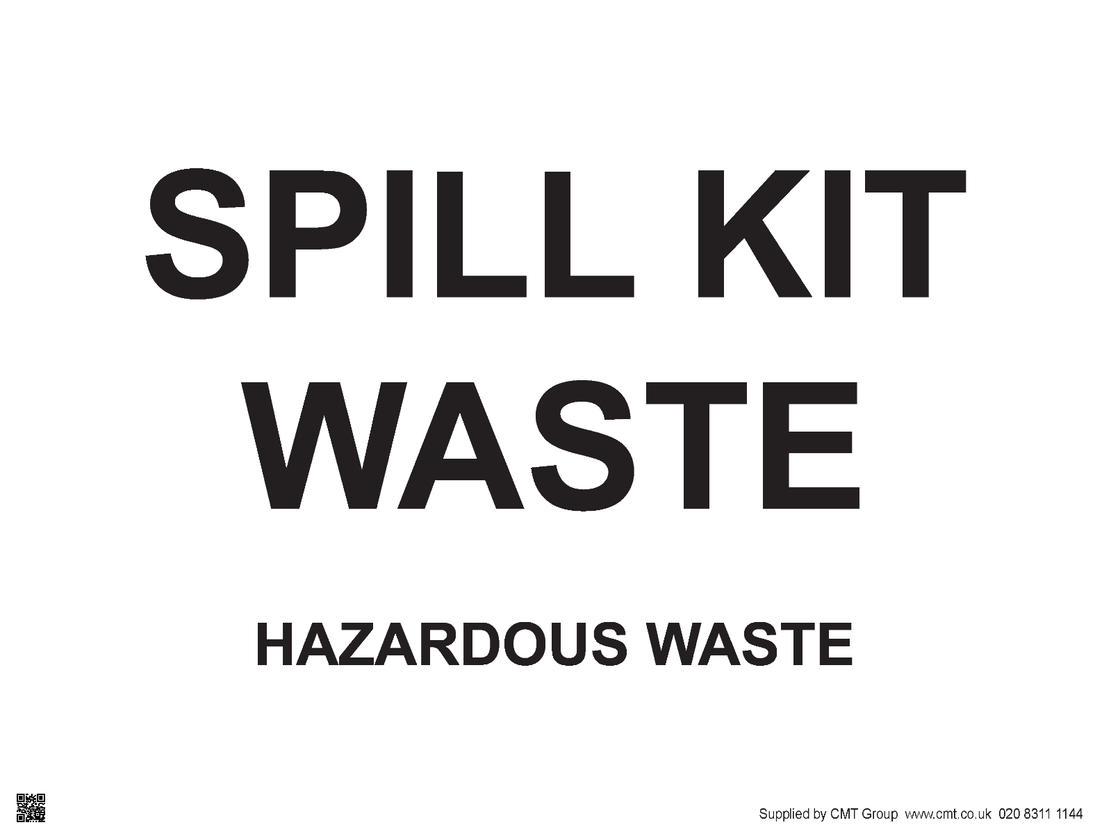 Spill Kit Waste Hazardous Waste Sign PVC CMT Group