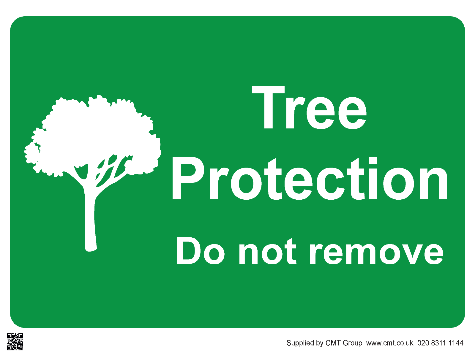 Tree Protection Do No Remove Sign PVC CMT Group