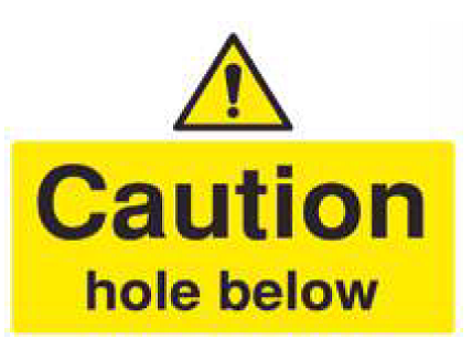 Caution Hole Below Sign - PVC