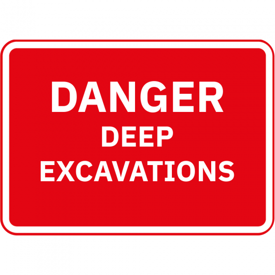 Danger Deep Excavation Metal Road Sign - 1050mm x 750mm