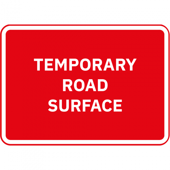 Temporary Road Surface Metal Road Sign - 1050mm x 750mm