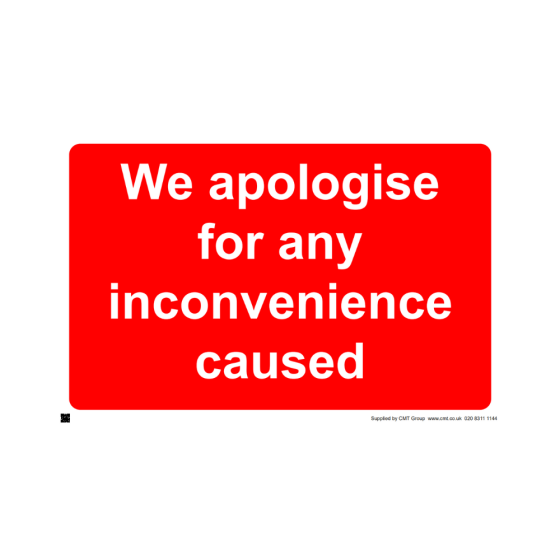 Site Sign - 6mm Correx - 594x841mm - We apologise for any inconvenience caused.