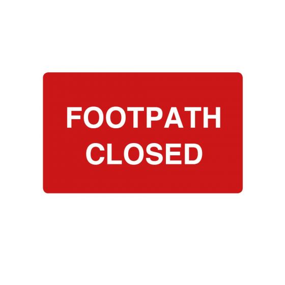 Foothpath Closed Sign - PVC