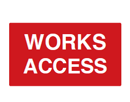 Works Access Sign - PVC
