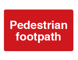 Pedestrian Footpath Sign - PVC