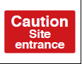 Caution Site Entrance Sign - PVC