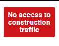 No Access To Construction Traffic Sign - PVC