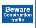 Beware Construction Traffic Sign - PVC