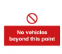 No Vehicles Beyond This Point Sign - PVC