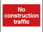 No Construction Traffic  Sign - PVC