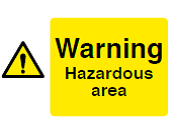 Warning Hazardous Area Sign - PVC